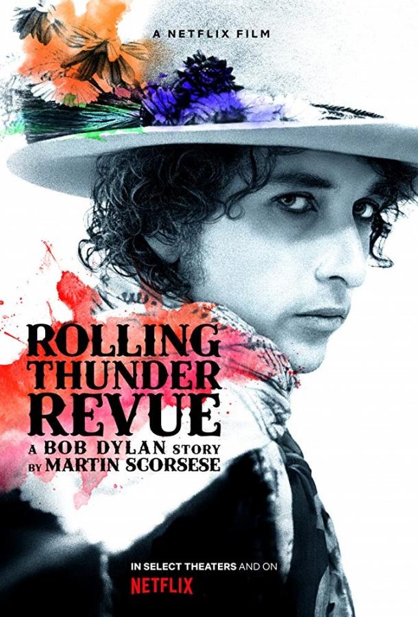 Rolling Thunder Revue: История Боба Дилана Мартина Скорсезе смотреть онлайн бесплатно в хорошем качестве